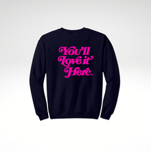 Load image into Gallery viewer, You'll Love it Here Hot Pink - Sweatshirt